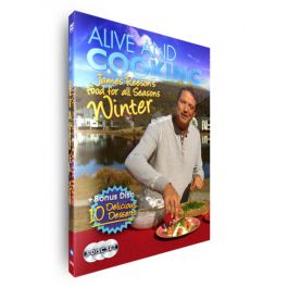 Alive and Cooking - James Reeson's Food for all Seasons Winter